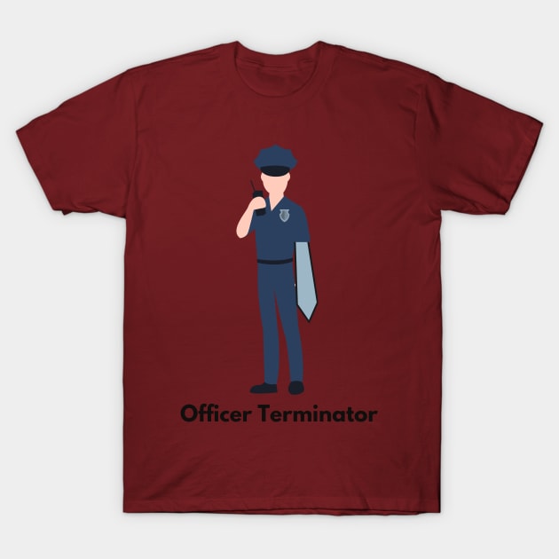 Officer Terminator T-Shirt by StudyingScarlet